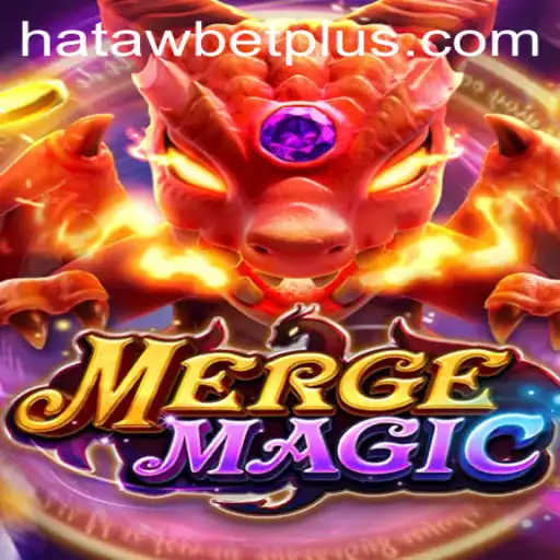 Explore the Enchanting World of MergeMagic and the Thrilling Hataw Bet