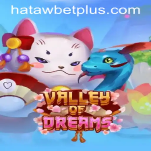 Valley of Dreams: Engaging in the World of Hataw Bet